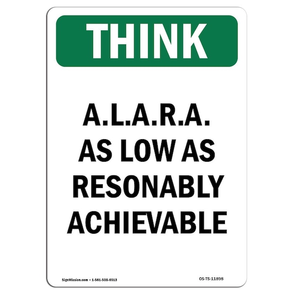 OSHA THINK Sign, A.L.A.R.A. As Low As Reasonably, 5in X 3.5in, 10PK, 3.5" W, 5" L, Portrait, PK10